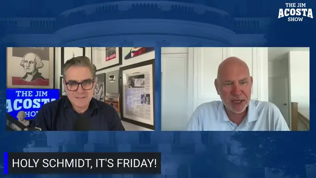 Video thumbnail for Steve Schmidt & Jim Acosta: Trump's Tariff Tantrum and Kristi Noem's Love Palace in the Sky