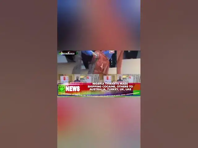 Video thumbnail for Nigeria Thwarts Mass Shipping Cocaine, Others To Australia, Turkey, UK, UAE