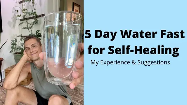 Video thumbnail for Water Fast for 5 Days - My Experience - Heal Yourself Naturally