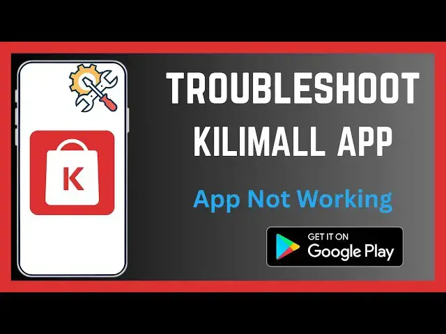 'Video thumbnail for How To Troubleshoot Kilimall App | Fix Errors'