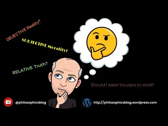 Video thumbnail for What do OBJECTIVE, RELATIVE, and SUBJECTIVE mean in philosophy?