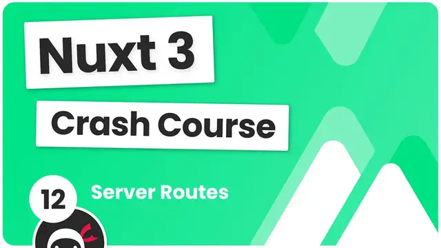 Video thumbnail for Nuxt 3 Crash Course #12 - Server Routes