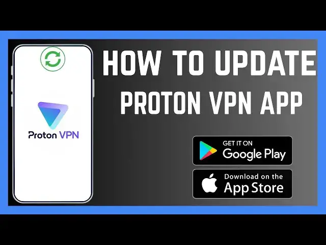 'Video thumbnail for How To Update Proton VPN App'