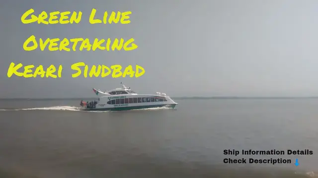 Video thumbnail for কেয়ারি সিন্দবাদকে ওভারটেক করছে গ্রীন লাইন || Green Line Overtakes Keari Sindbad