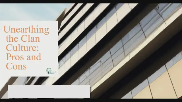 'Video thumbnail for Unearthing the Clan Culture: Pros and Cons'