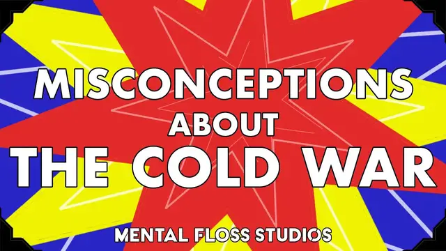 Video thumbnail for Misconceptions About the Cold War | Mental Floss