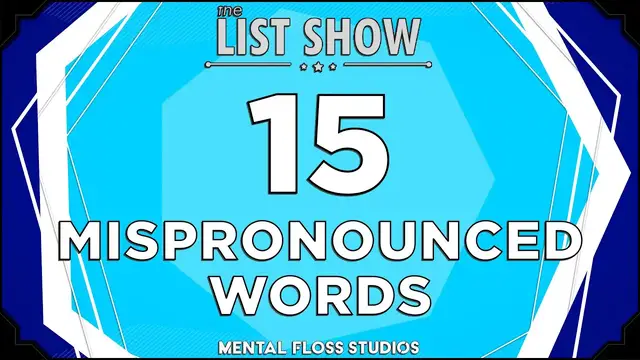 Video thumbnail for 15 Words You're Probably Pronouncing Wrong | Mental Floss