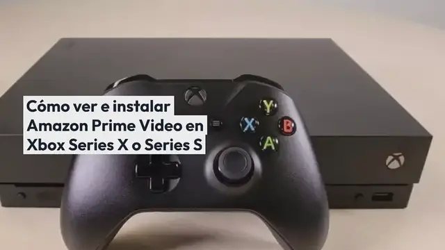 Video thumbnail for Cómo ver e instalar Amazon Prime Video en Xbox Series X o Series S