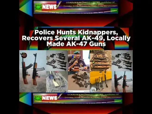 Video thumbnail for Police Hunts Kidnappers, Recovers Several AK-49, Locally Made AK-47 Guns