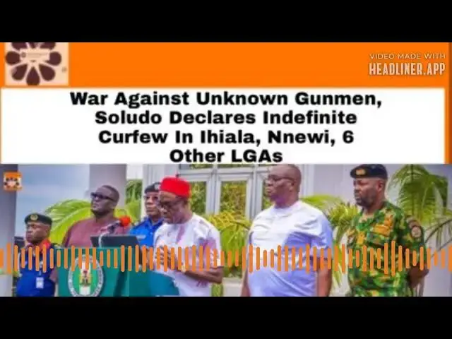 Video thumbnail for War Against Unknown Gunmen, Soludo Declares Indefinite Curfew In Ihiala, Nnewi, 6 Other LGAs
