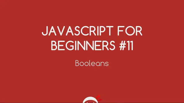 Video thumbnail for JavaScript Tutorial For Beginners #11 - Booleans in JavaScript