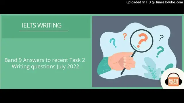 Video thumbnail for Band 9 Answers to recent IELTS Task 2 questions July 2022