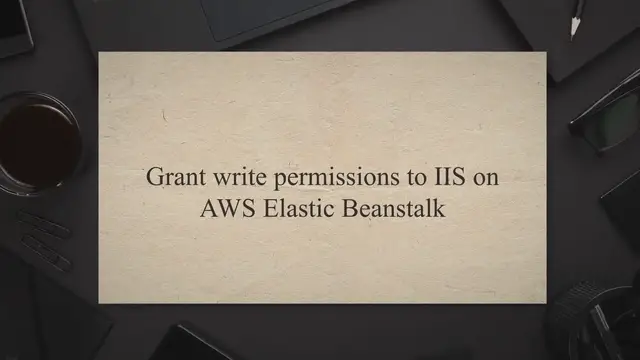 'Video thumbnail for Grant write permissions to IIS on AWS Elastic Beanstalk'