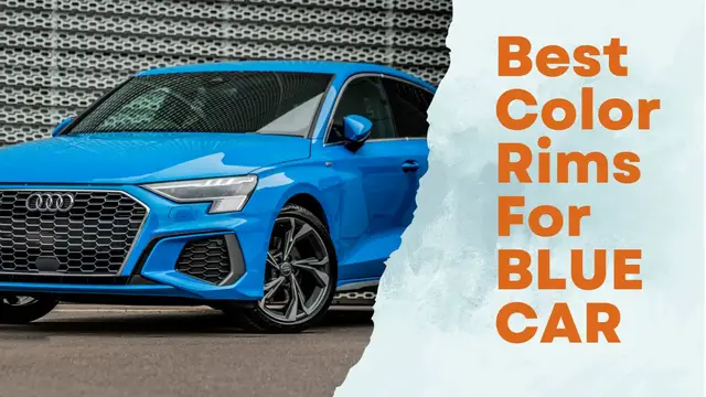 Video thumbnail for Best Color Rims For BLUE CAR