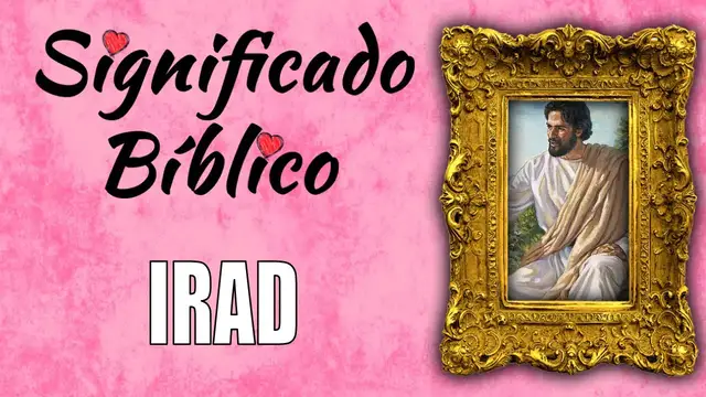 Video thumbnail for Irad Significado Bíblico | ¿Qué Significa Irad en la Biblia? 🙏