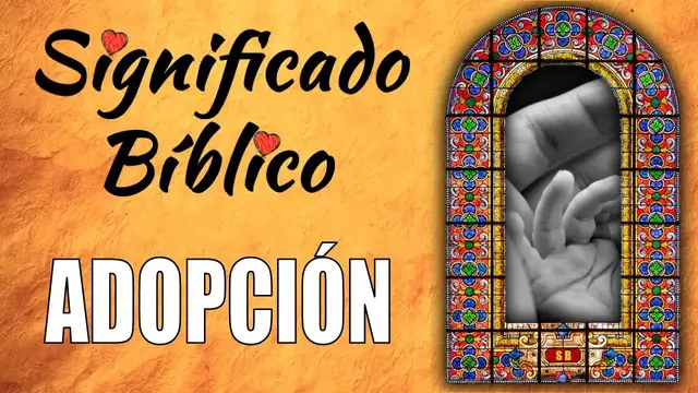 Video thumbnail for Adopción Significado Bíblico | ¿Qué Significa Adopciónen la Biblia? 🙏