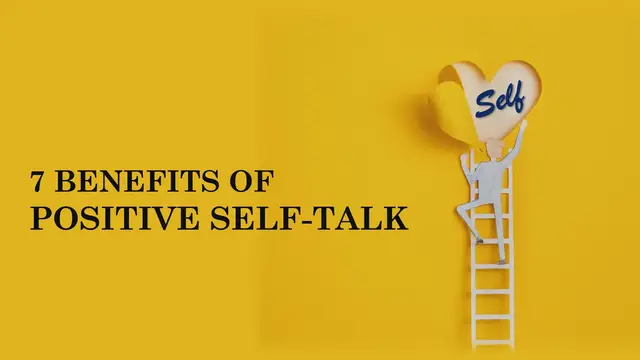 Video thumbnail for 7 Benefits of Positive Self Talk