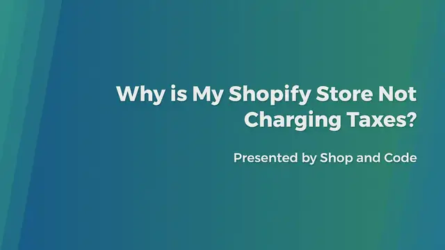Video thumbnail for Why is My Shopify Store Not Charging Taxes?