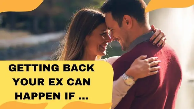 Video thumbnail for Getting Back your Ex can happen It can if you really get your act together
