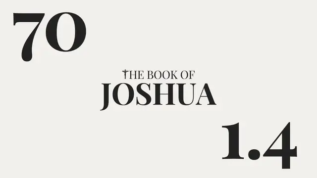 Video thumbnail for DAY 70 | The Book of Joshua: Chapter 1-4
