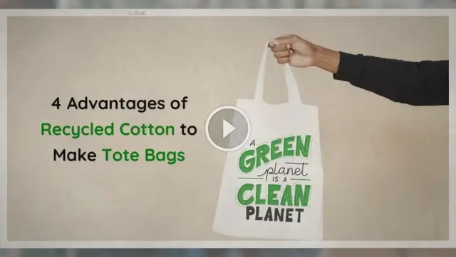 'Video thumbnail for 4 Advantages of Recycled Cotton Tote Bags'