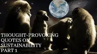 'Video thumbnail for Thought-Provoking Quotes On Sustainability'