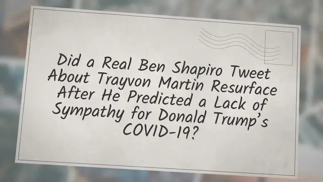 Video thumbnail for Did a Real Ben Shapiro Tweet About Trayvon Martin Resurface After He Predicted a Lack of Sympathy for Donald Trump’s COVID-19?
