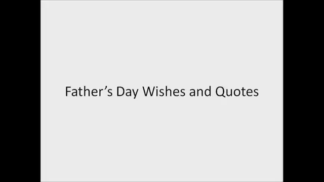 Video thumbnail for Father's Day Wishes and Quotes for Greeting Cards