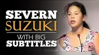 Video thumbnail for ENGLISH SPEECH | SEVERN SUZUKI: I'm Fighting For My Future (English Subtitles)