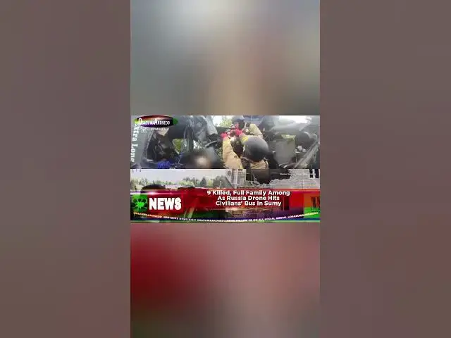 Video thumbnail for 9 Killed, Full Family Among As Russia Drone Hits Civilians' Bus In Sumy