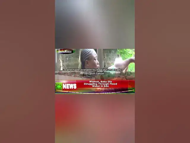 Video thumbnail for Woman, Baby Die Struggling Through Flood Water In Edoh