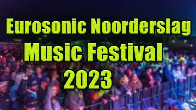 Video thumbnail for Eurosonic Noorderslag Music Festival 2023 | Live Stream, Lineup, Tickets
