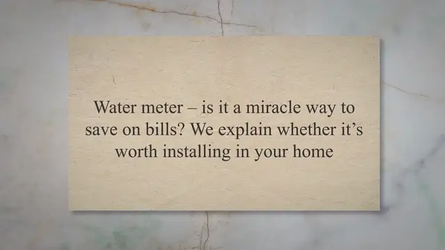 'Video thumbnail for Water meter – is it a miracle way to save on bills? We explain whether it’s worth installing in your home'
