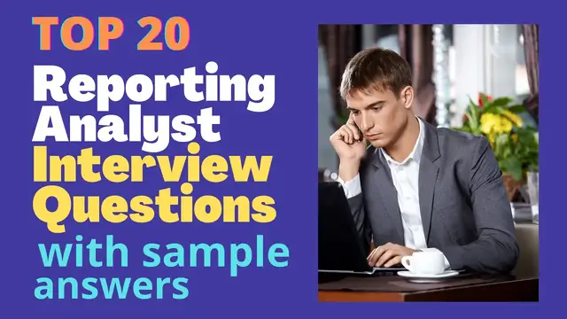 Video thumbnail for Top 20 Reporting Analyst Interview Questions and Answers for 2022