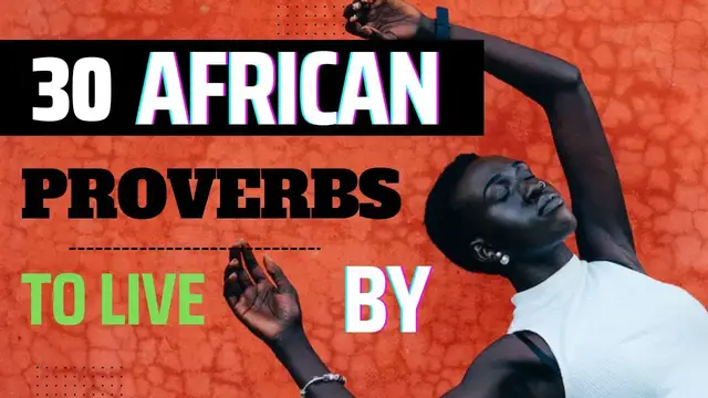 Video thumbnail for 30 African Proverbs For Life
