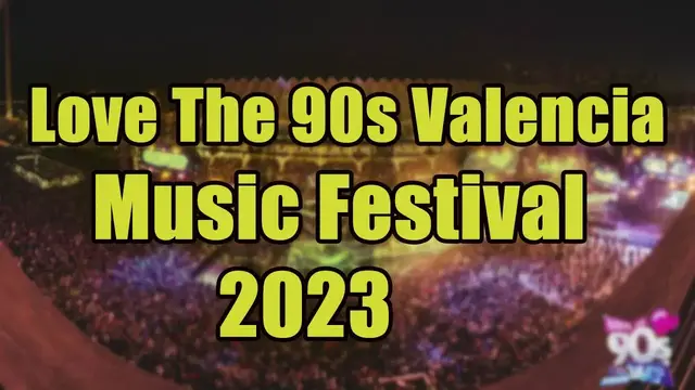 Video thumbnail for Love The 90s Valencia Music Festival 2023 | Live Stream, Lineup, Tickets Info