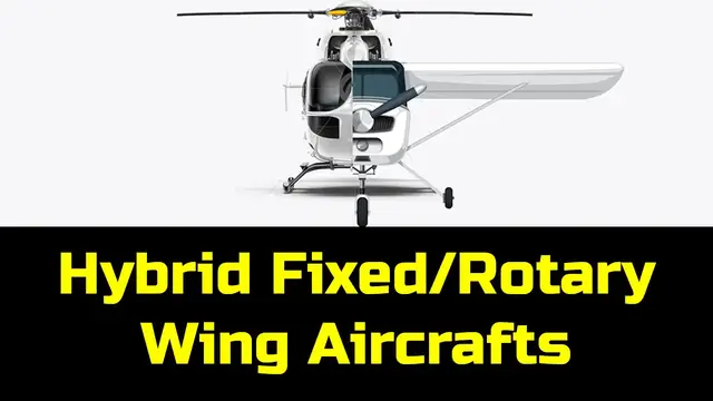 Video thumbnail for Hybrid Fixed/Rotary Wing Aircrafts | Aircraft Classification