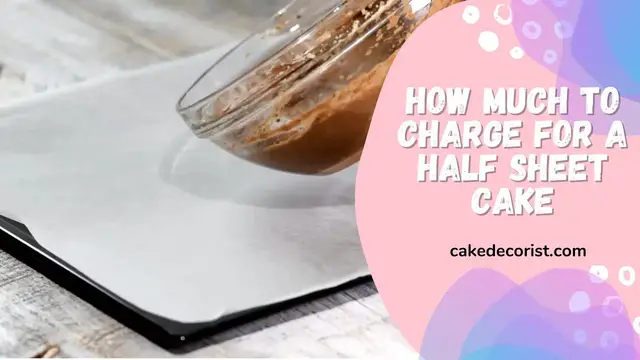 Video thumbnail for How Much To Charge For A Half Sheet Cake