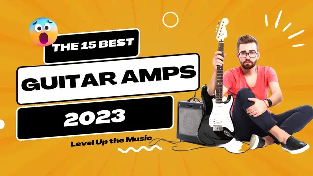 'Video thumbnail for The 15 Best Guitar Amps 2023'