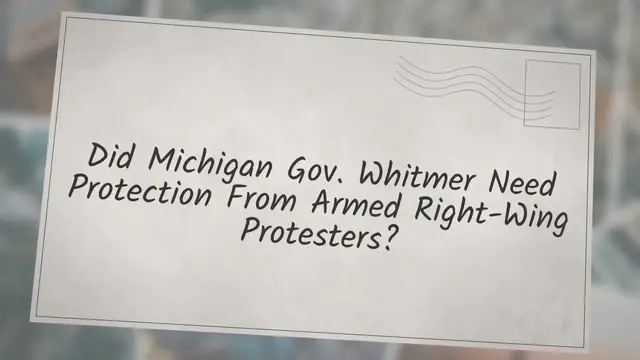 Video thumbnail for Did Michigan Gov. Whitmer Need Protection From Armed Right-Wing Protesters?