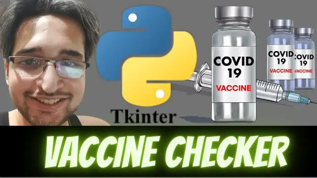 Video thumbnail for Python 3 Tkinter Script to Build COVID-19 Vaccine Availability Checker Using Pincode & Date GUI App