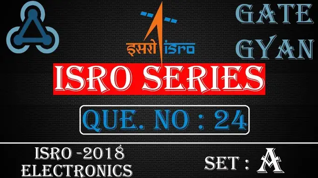 Video thumbnail for ISRO 2018 Solutions Electronics |Question 24 Set-A |ISRO Previous Year Paper| ISRO SERIES| GATE GYAN