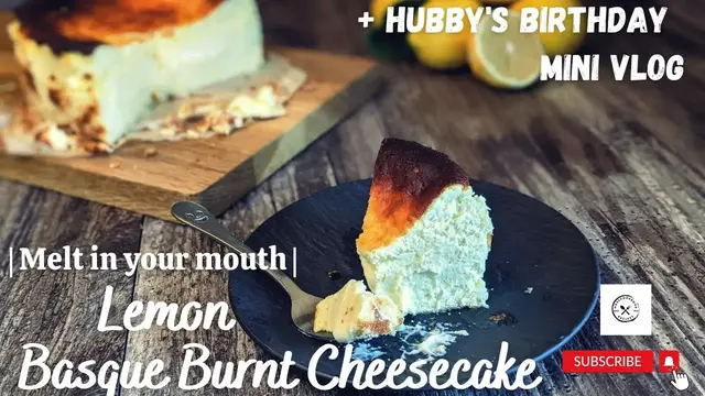 'Video thumbnail for Super Smooth Lemon Basque Burnt cheesecake | Hubby's Birthday Mini Vlog @Mrs5cookbook'