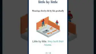 Video thumbnail for Little by little meaning | little by little sentences | Common English Idioms #shorts