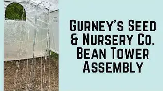Video thumbnail for Gurney’s Seed & Nursery Co. Bean Tower Assembly