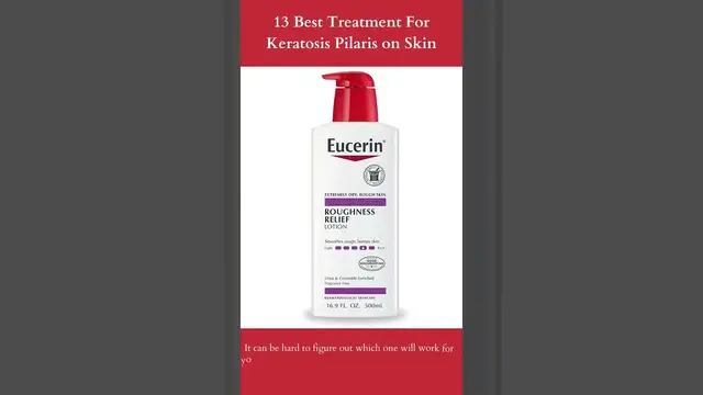 Video thumbnail for 13 Best Treatment For Keratosis Pilaris on Skin | Eucerin Roughness Relief Body Lotion