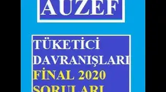 Video thumbnail for Auzef Tüketici Davranışları 2020 Final Soruları