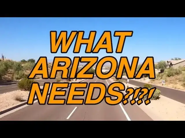 'Video thumbnail for What Arizona NEEDS But Does Not Yet Have!'