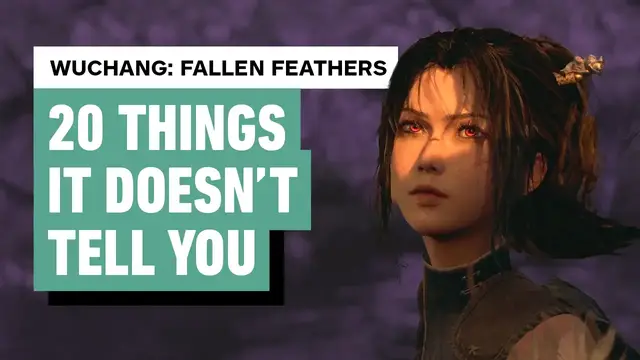 Video thumbnail for Wuchang: Fallen Feathers - 20 Things It Doesn’t Tell You