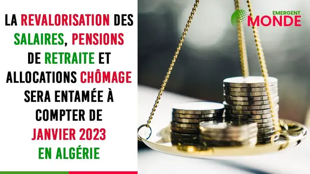 Video thumbnail for Algérie : 📈 revalorisation des salaires, pensions de retraite et allocations chômage en janvier 2023